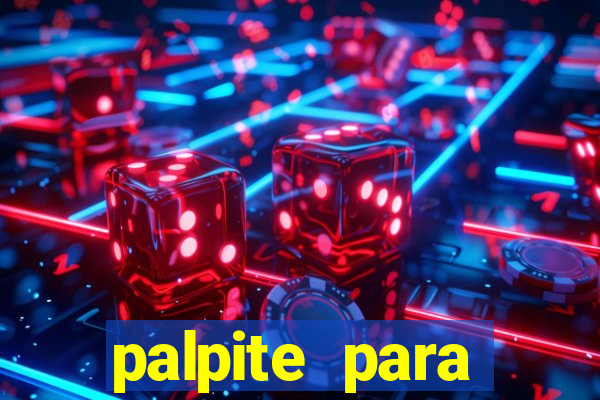 palpite para corujinha de hoje